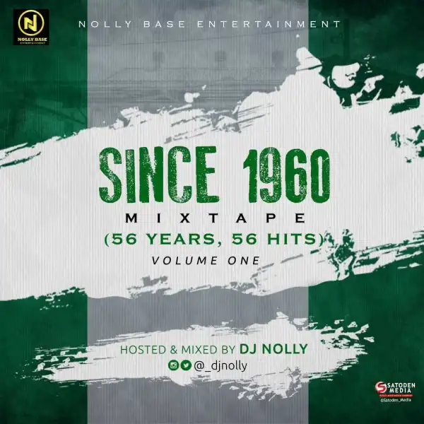 Dj Nolly - #Since1960 (Naija Independence Mix)